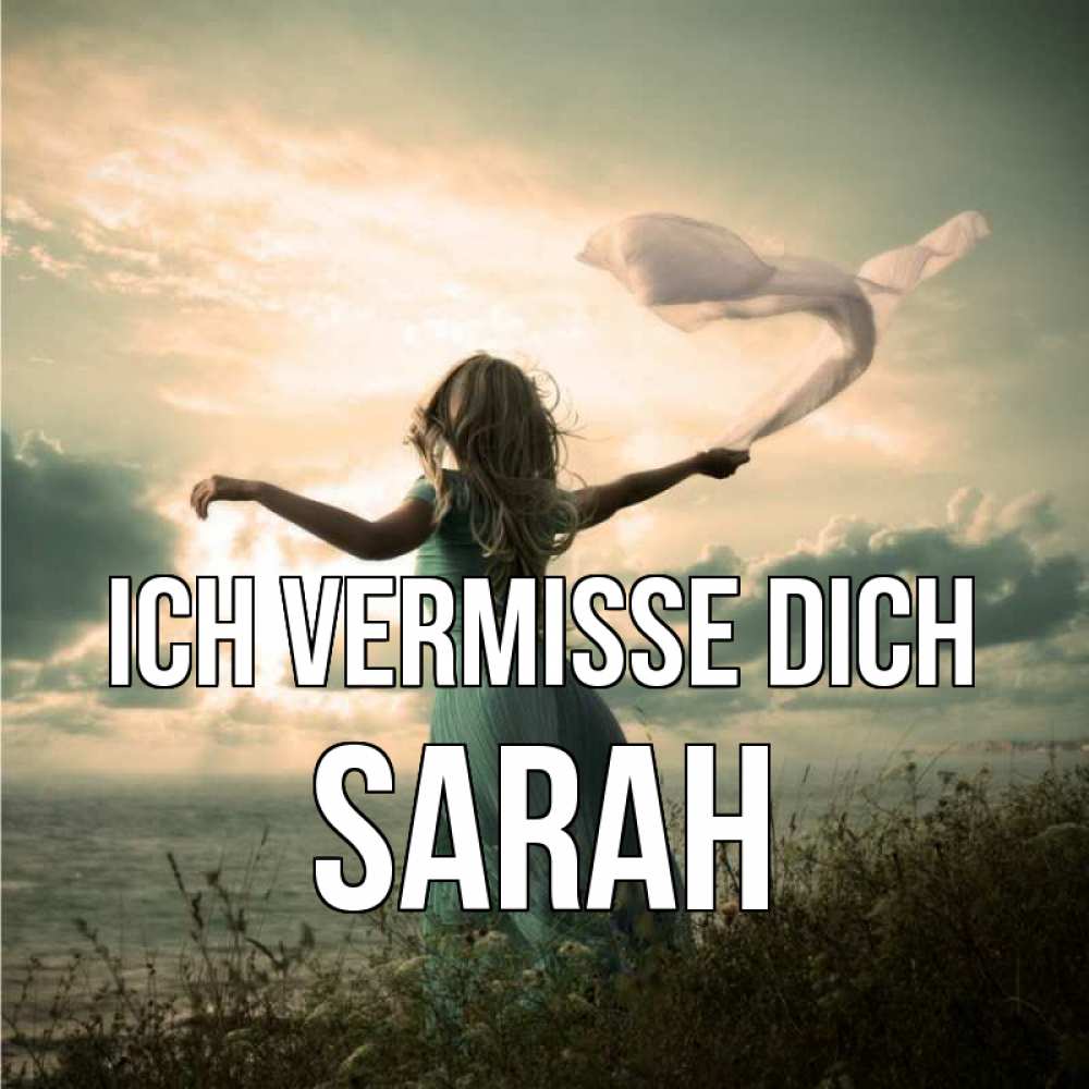 Открытка на каждый день с именем, Sarah Ich vermisse dich белый флаг Прикольная открытка с пожеланием онлайн скачать бесплатно 