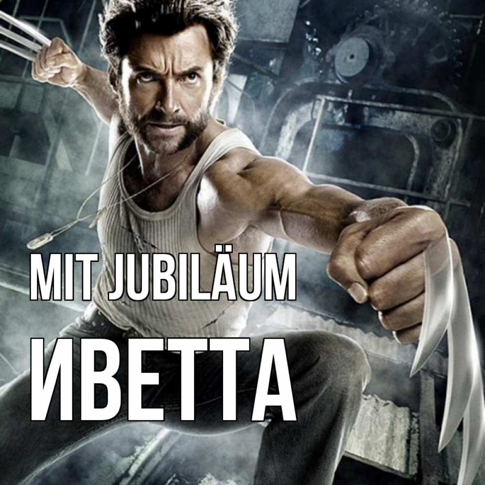Открытка на каждый день с именем, Иветта Mit Jubiläum супергерой в ярости Прикольная открытка с пожеланием онлайн скачать бесплатно 