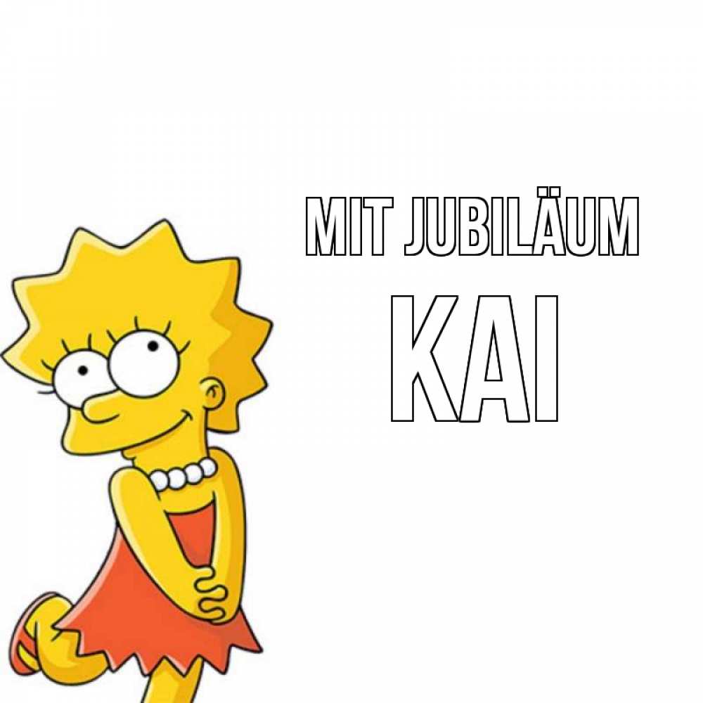 Открытка на каждый день с именем, Kai Mit Jubiläum девочка Прикольная открытка с пожеланием онлайн скачать бесплатно 