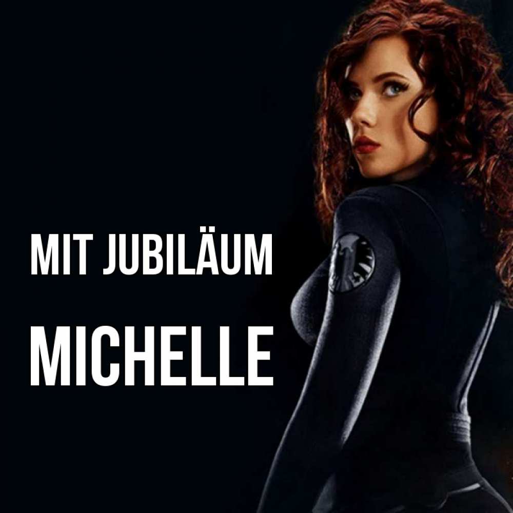 Открытка на каждый день с именем, Michelle Mit Jubiläum Марвел черная вдова Прикольная открытка с пожеланием онлайн скачать бесплатно 