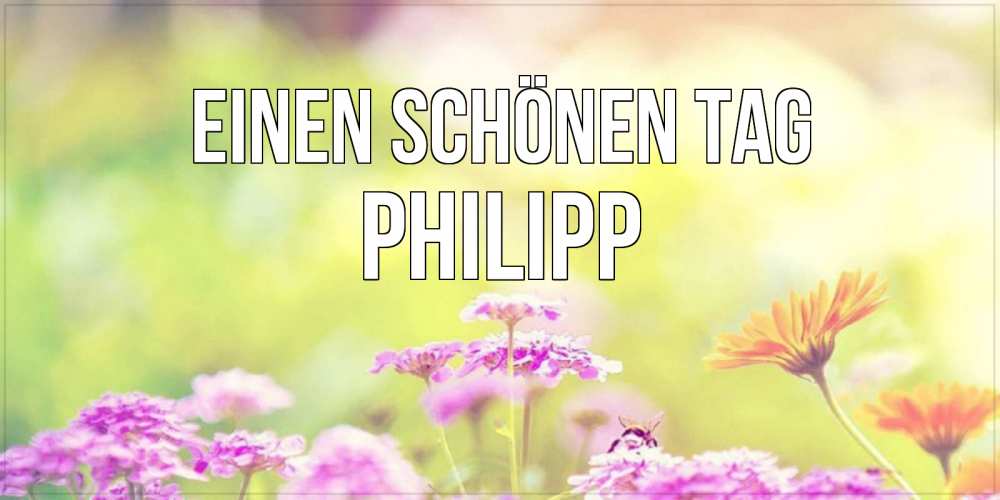 Картинка Einen schönen Tag, Philipp
