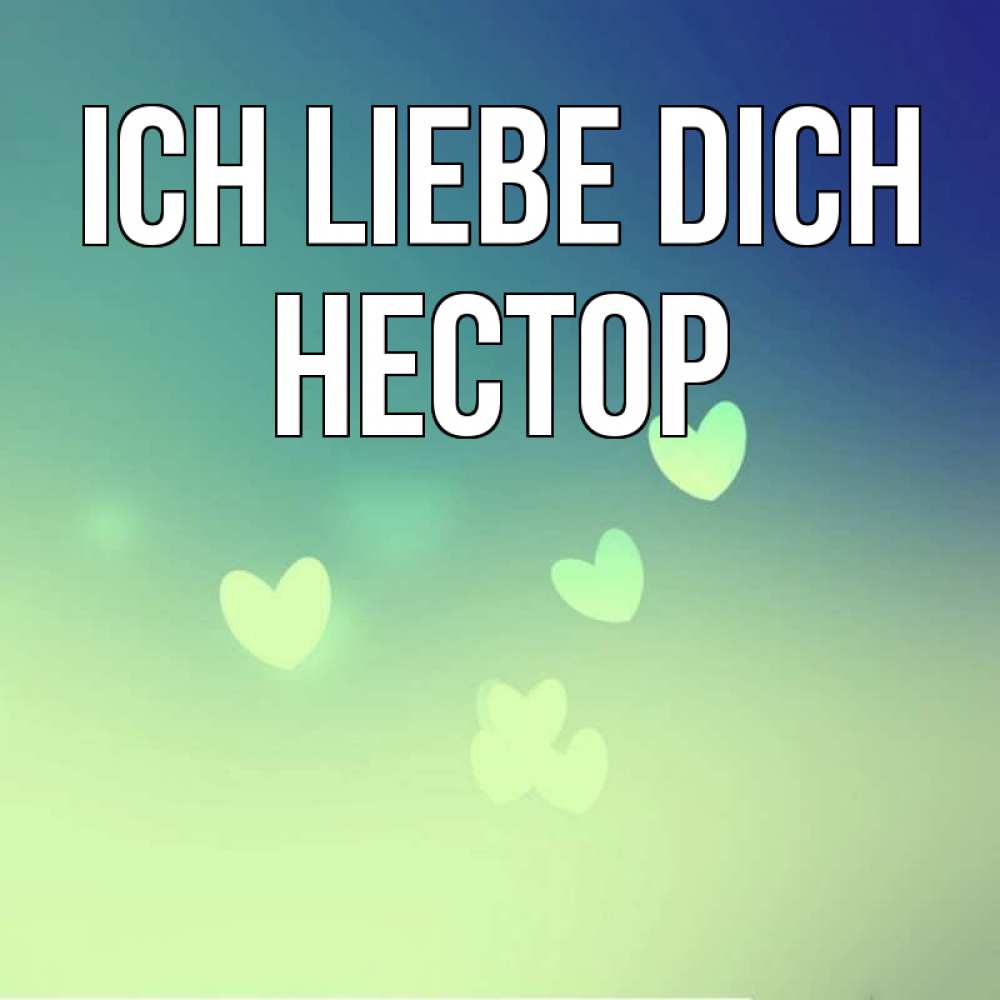 Открытка на каждый день с именем, Нестор Ich liebe dich градиент синий Прикольная открытка с пожеланием онлайн скачать бесплатно 