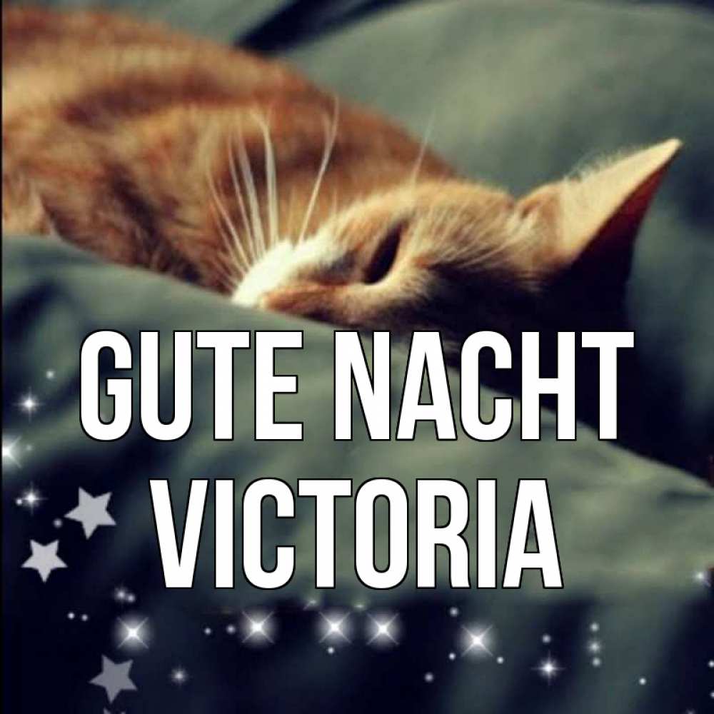 Открытка на каждый день с именем, Victoria Gute Nacht кроватка Прикольная открытка с пожеланием онлайн скачать бесплатно 