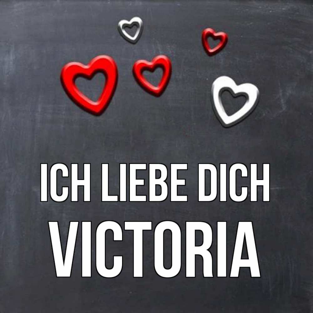 Открытка на каждый день с именем, Victoria Ich liebe dich сердечки белые и красные Прикольная открытка с пожеланием онлайн скачать бесплатно 