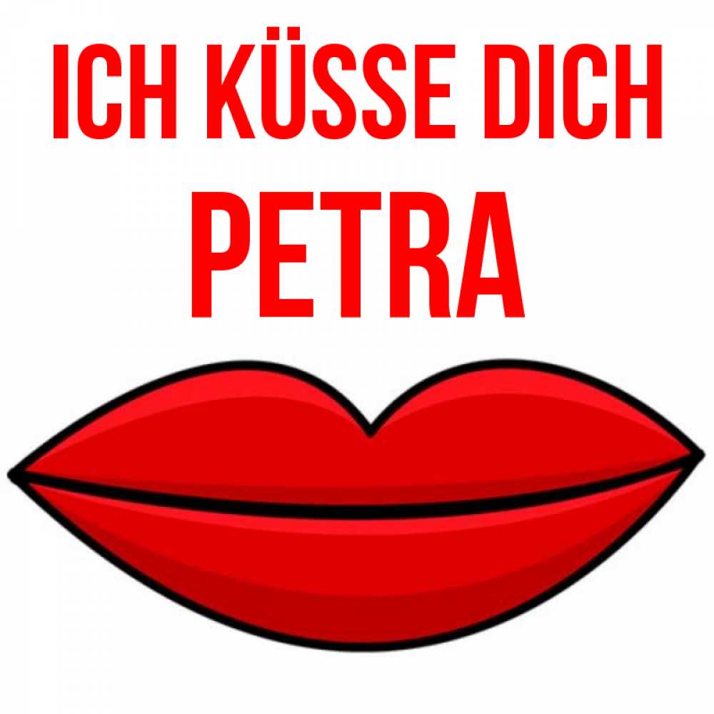 Открытка на каждый день с именем, Petra Ich küsse dich губы векторные Прикольная открытка с пожеланием онлайн скачать бесплатно 