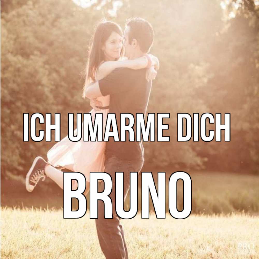 Открытка на каждый день с именем, Bruno Ich umarme dich парень и девушка фото под фильтром Прикольная открытка с пожеланием онлайн скачать бесплатно 