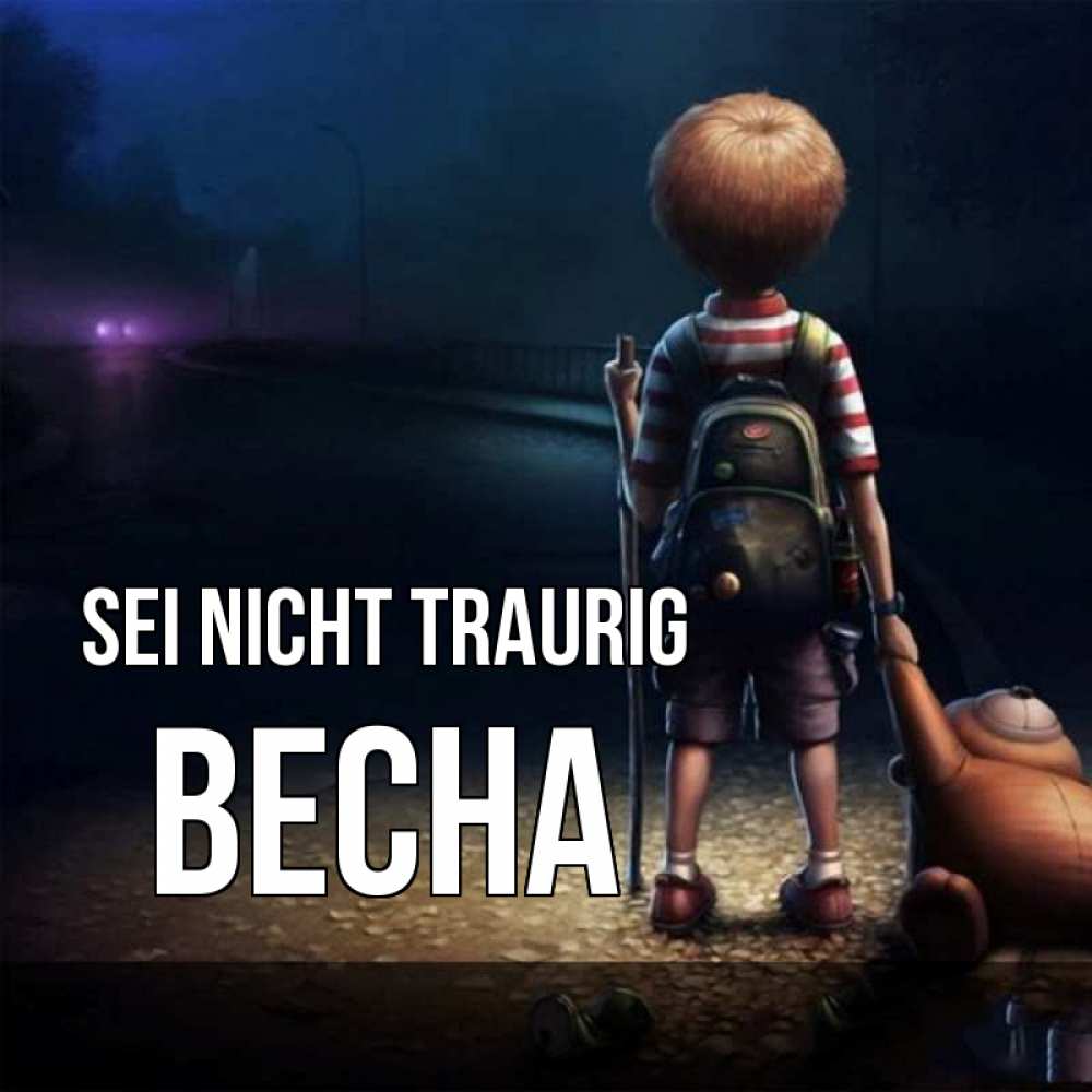 Открытка на каждый день с именем, Весна Sei nicht traurig мишка рюкзак ребенок Прикольная открытка с пожеланием онлайн скачать бесплатно 