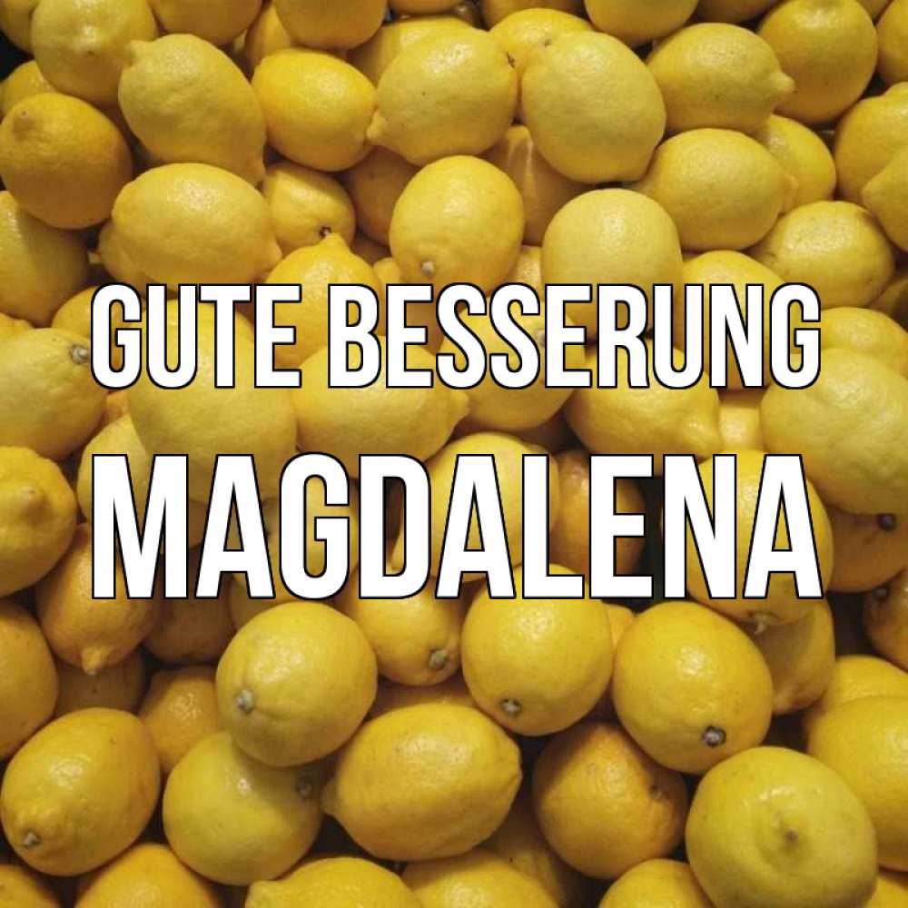 Открытка на каждый день с именем, Magdalena Gute Besserung это точно поможет Прикольная открытка с пожеланием онлайн скачать бесплатно 