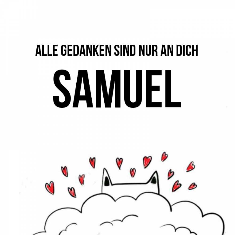 Открытка на каждый день с именем, Samuel Alle Gedanken sind nur an dich кот за облаком Прикольная открытка с пожеланием онлайн скачать бесплатно 