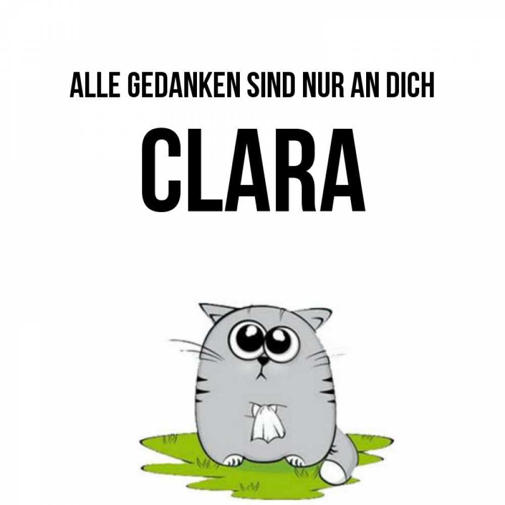 Открытка на каждый день с именем, Clara Alle Gedanken sind nur an dich тоска с платочком Прикольная открытка с пожеланием онлайн скачать бесплатно 