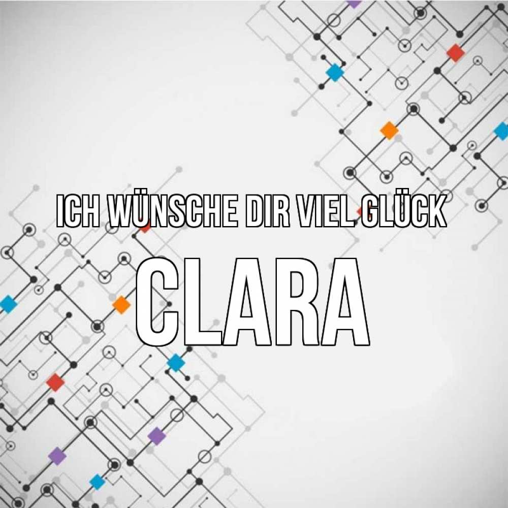 Открытка на каждый день с именем, Clara Ich wünsche dir viel Glück на удач Прикольная открытка с пожеланием онлайн скачать бесплатно 