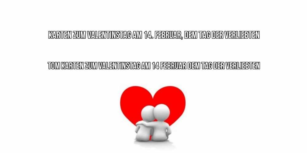 Открытка на каждый день с именем, Tom Karten zum Valentinstag am 14. Februar, dem Tag der Verliebten парень и девушка обнимаются на валентинке Прикольная открытка с пожеланием онлайн скачать бесплатно 