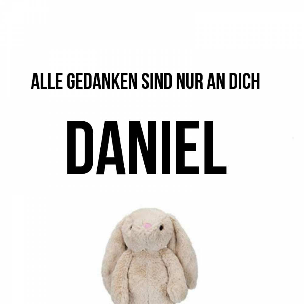 Открытка на каждый день с именем, Daniel Alle Gedanken sind nur an dich открытки с текстами и подписями Прикольная открытка с пожеланием онлайн скачать бесплатно 