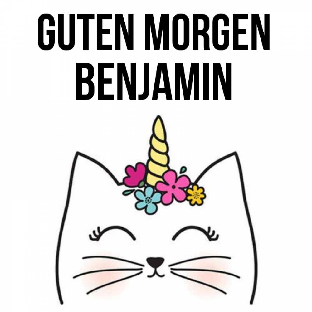 Открытка на каждый день с именем, Benjamin Guten Morgen утречко Прикольная открытка с пожеланием онлайн скачать бесплатно 