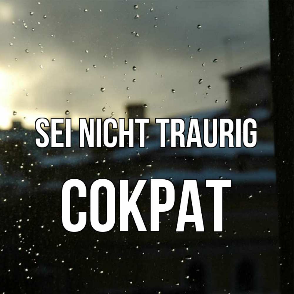 Открытка на каждый день с именем, Сократ Sei nicht traurig вид на крыши Прикольная открытка с пожеланием онлайн скачать бесплатно 