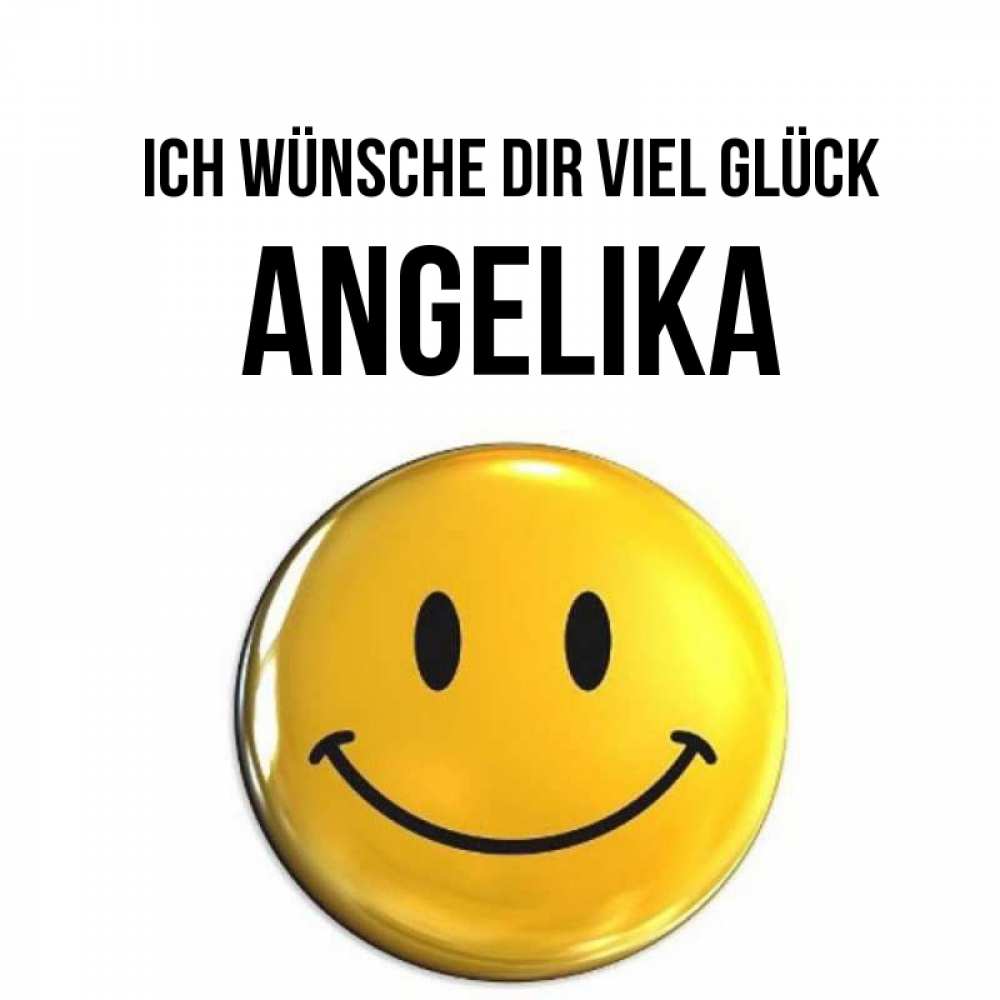 Открытка на каждый день с именем, Angelika Ich wünsche dir viel Glück для поднятия настроения открытки на каждый день Прикольная открытка с пожеланием онлайн скачать бесплатно 