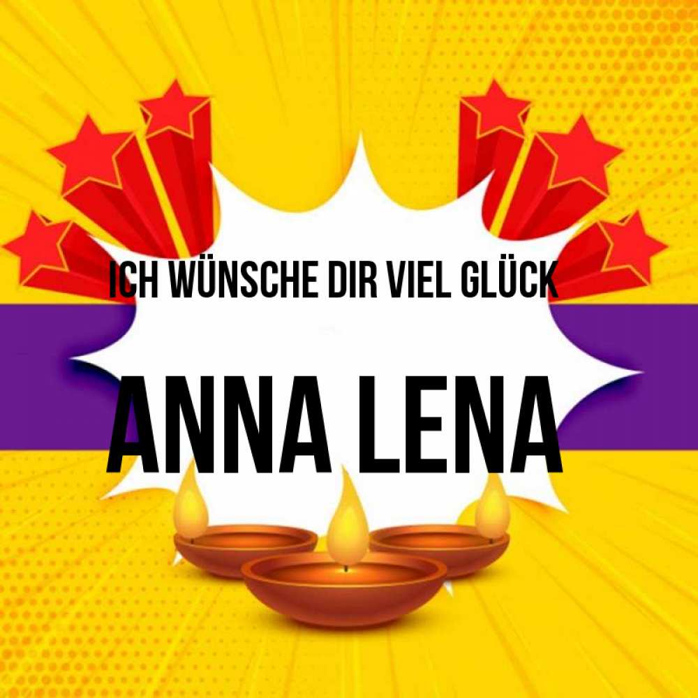 Открытка на каждый день с именем, Anna-Lena Ich wünsche dir viel Glück векторное изображение Прикольная открытка с пожеланием онлайн скачать бесплатно 