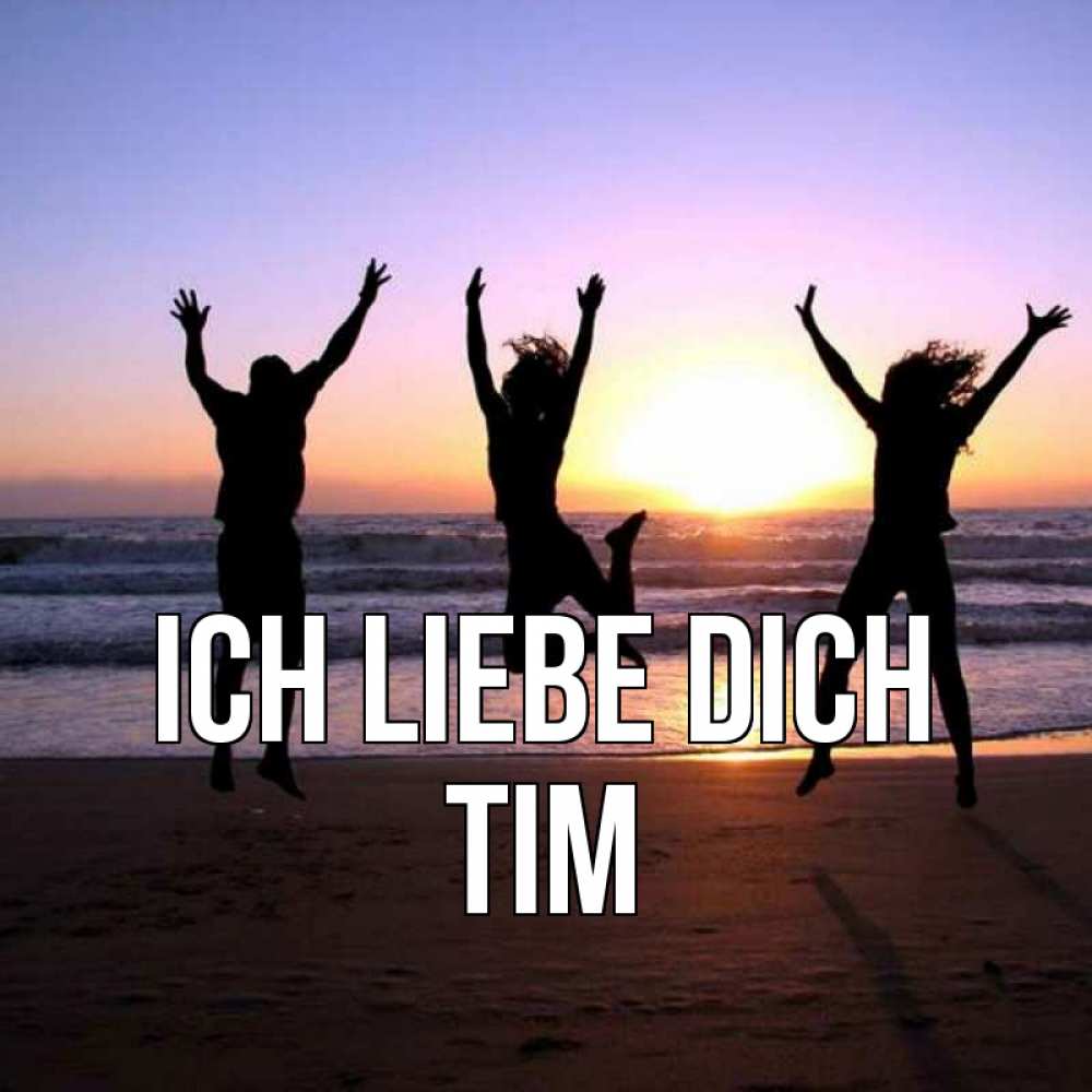 Открытка на каждый день с именем, Tim Ich liebe dich позитив Прикольная открытка с пожеланием онлайн скачать бесплатно 