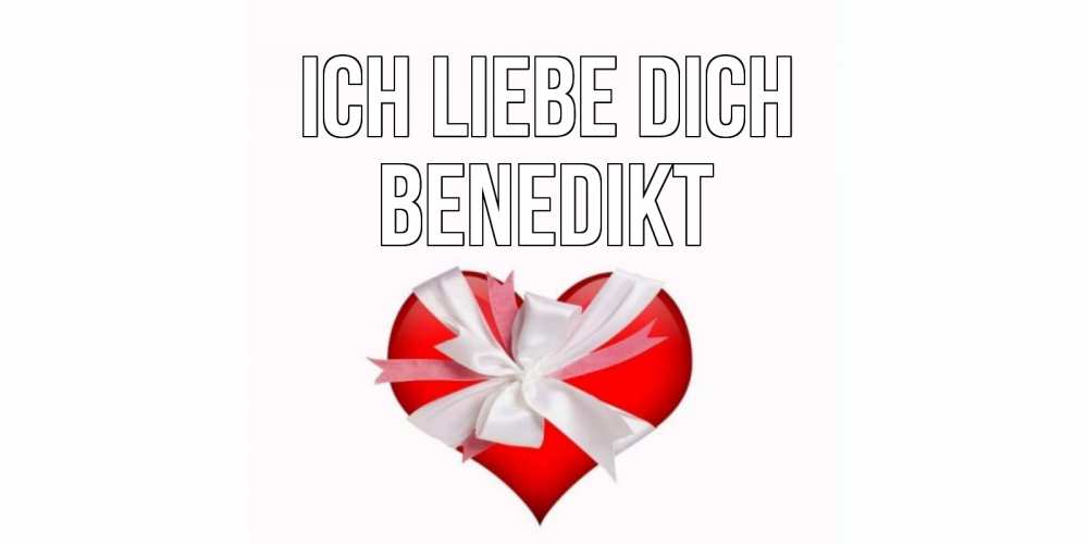 Открытка на каждый день с именем, Benedikt Ich liebe dich сердце, ленты, бантик Прикольная открытка с пожеланием онлайн скачать бесплатно 