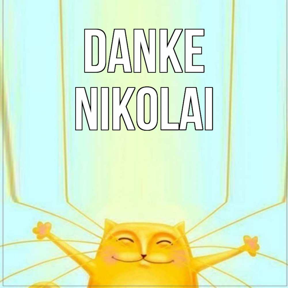 Открытка на каждый день с именем, Nikolai Danke кот с усами благодарит Прикольная открытка с пожеланием онлайн скачать бесплатно 