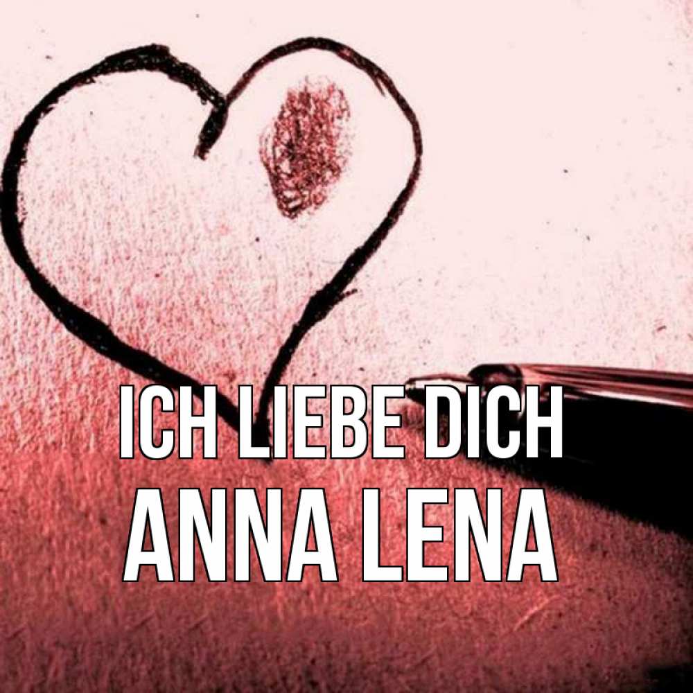 Открытка на каждый день с именем, Anna-Lena Ich liebe dich черное сердце Прикольная открытка с пожеланием онлайн скачать бесплатно 