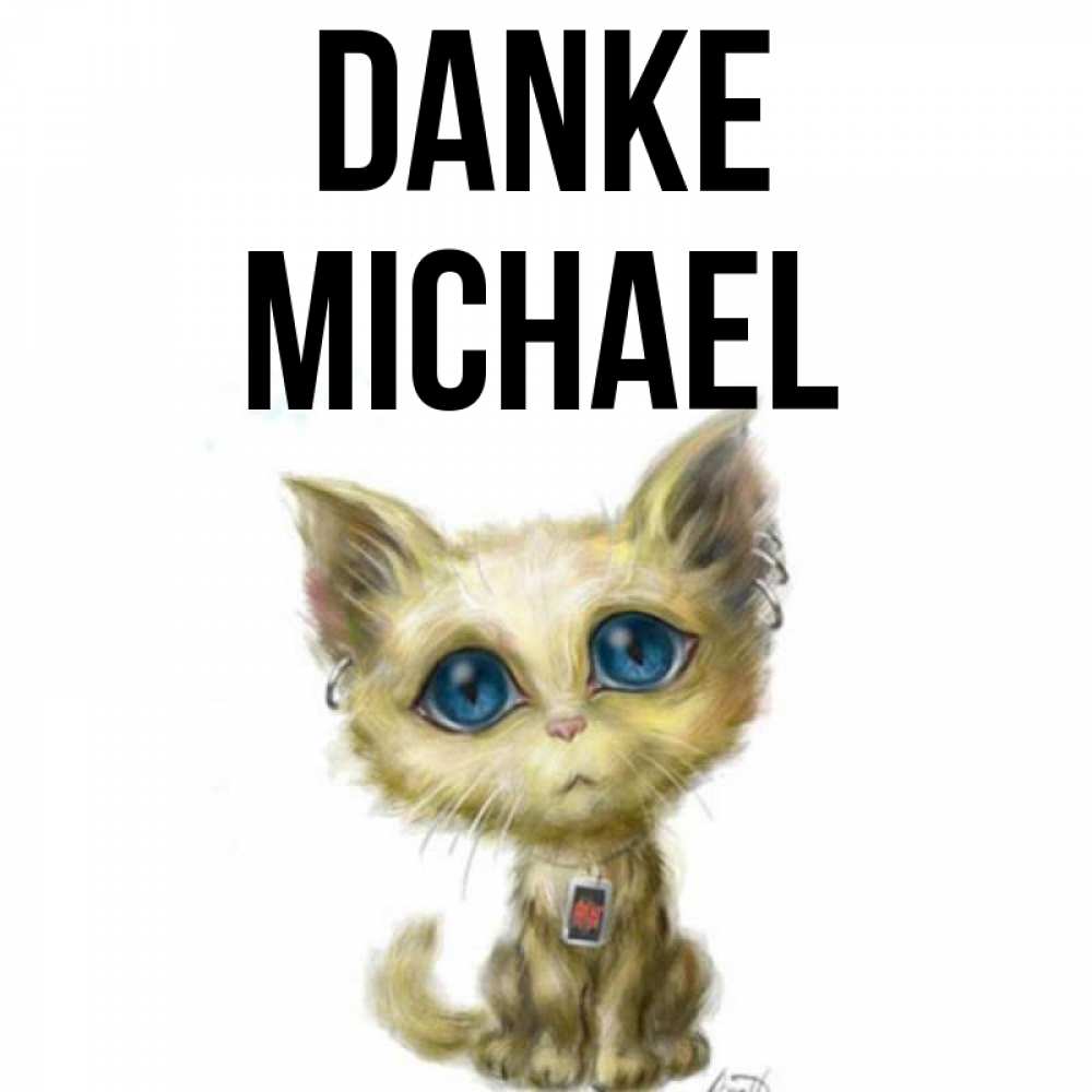 Открытка на каждый день с именем, Michael Danke рисованный кот благодарит вас Прикольная открытка с пожеланием онлайн скачать бесплатно 