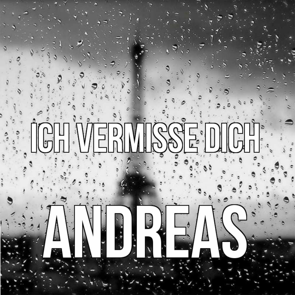 Открытка на каждый день с именем, Andreas Ich vermisse dich башня Прикольная открытка с пожеланием онлайн скачать бесплатно 