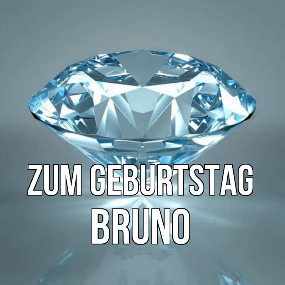 Открытка на каждый день с именем, Bruno Zum Geburtstag с бриллиантом голубого цвета Прикольная открытка с пожеланием онлайн скачать бесплатно 