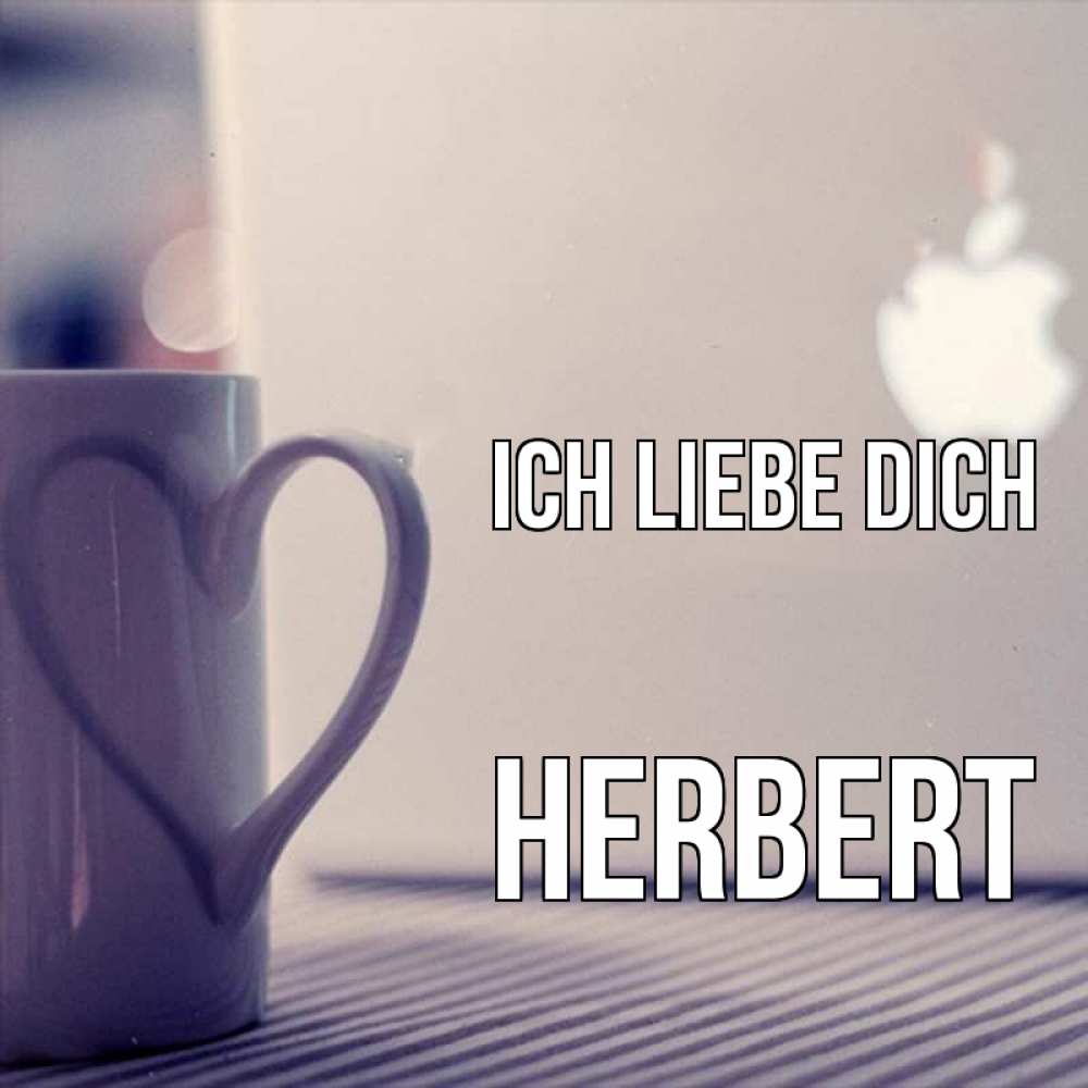 Открытка на каждый день с именем, Herbert Ich liebe dich знак яблока Прикольная открытка с пожеланием онлайн скачать бесплатно 