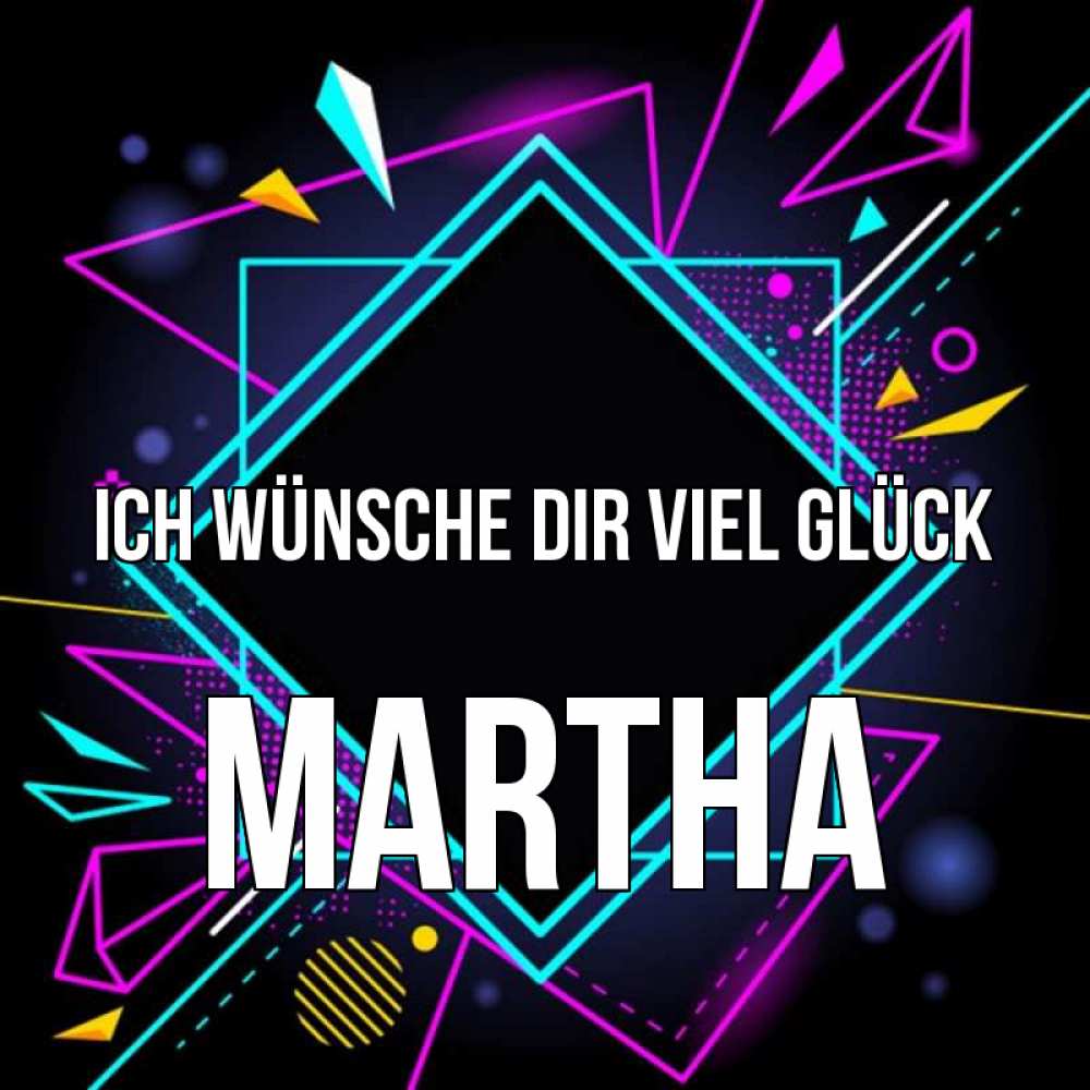 Открытка на каждый день с именем, Martha Ich wünsche dir viel Glück рамочки Прикольная открытка с пожеланием онлайн скачать бесплатно 