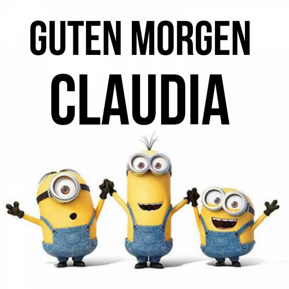 Открытка на каждый день с именем, Claudia Guten Morgen бодренького утра Прикольная открытка с пожеланием онлайн скачать бесплатно 