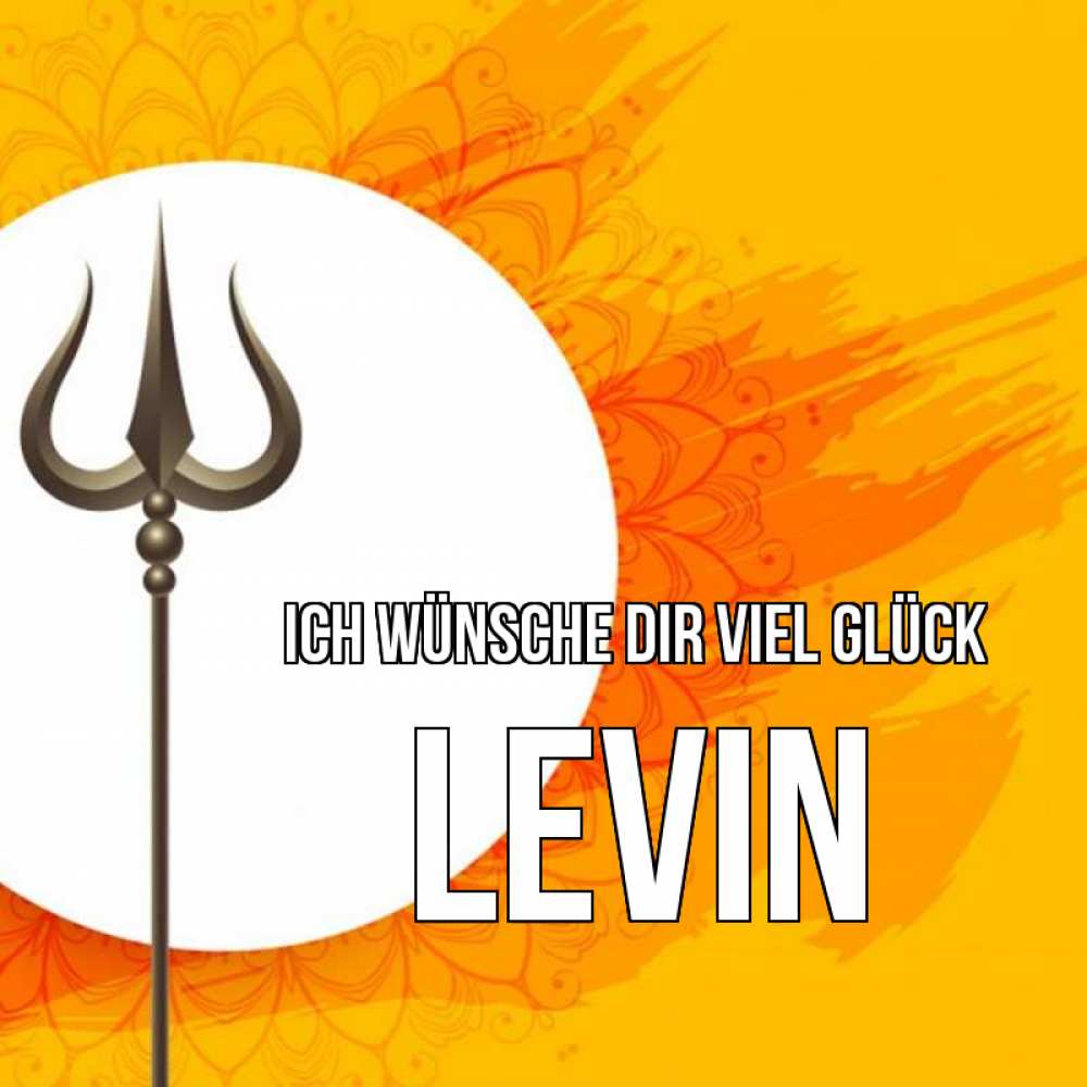 Открытка на каждый день с именем, Levin Ich wünsche dir viel Glück пусть повезет Прикольная открытка с пожеланием онлайн скачать бесплатно 