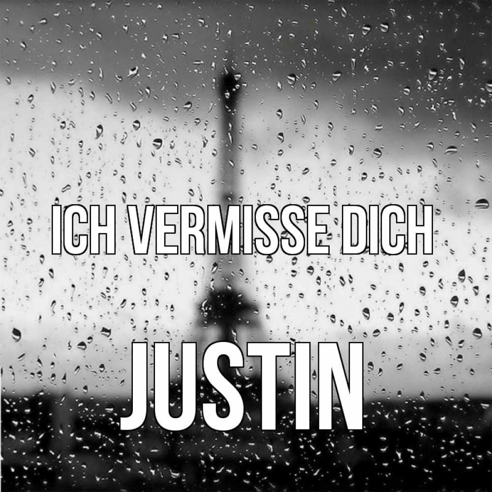Открытка на каждый день с именем, Justin Ich vermisse dich башня Прикольная открытка с пожеланием онлайн скачать бесплатно 