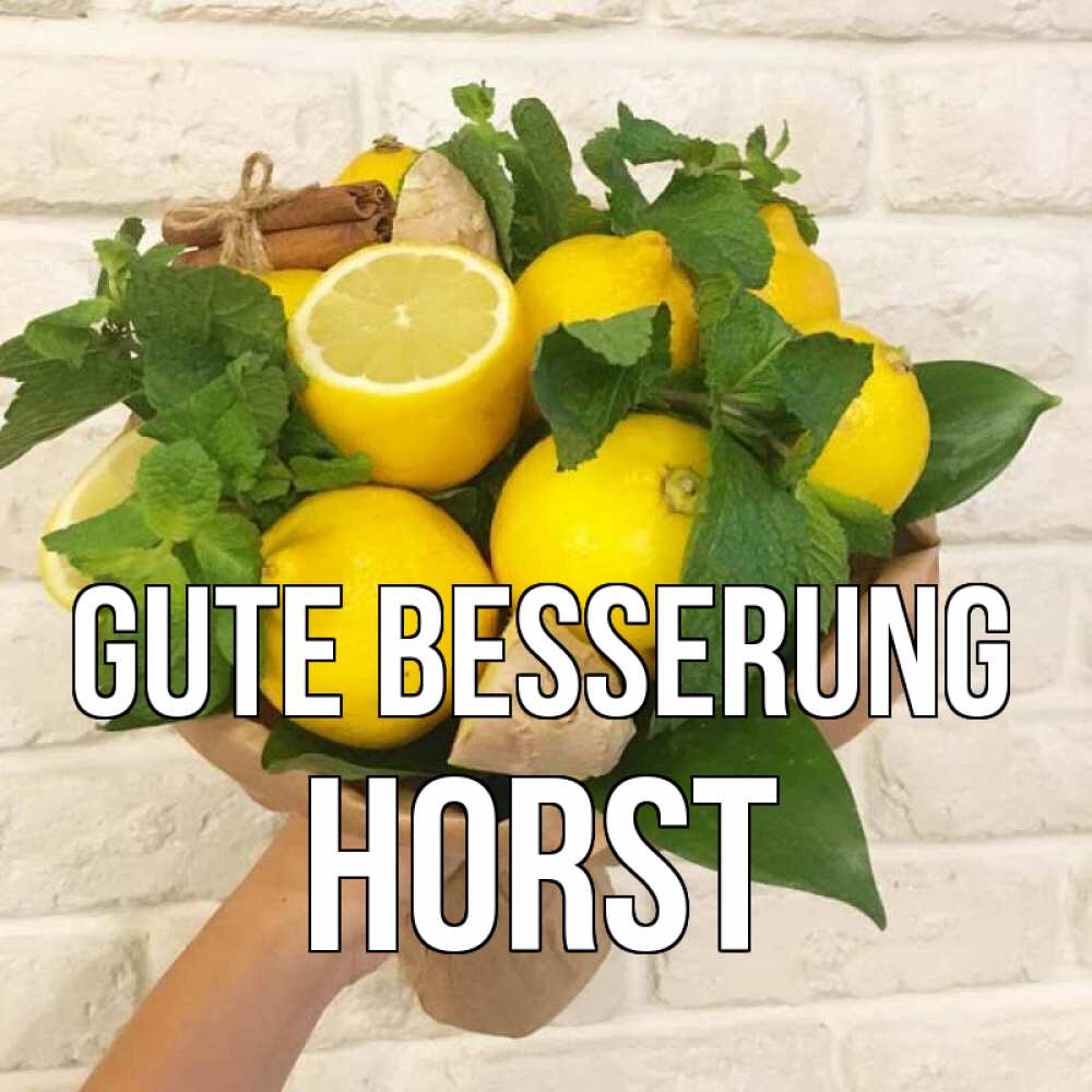 Открытка на каждый день с именем, Horst Gute Besserung витамины Прикольная открытка с пожеланием онлайн скачать бесплатно 