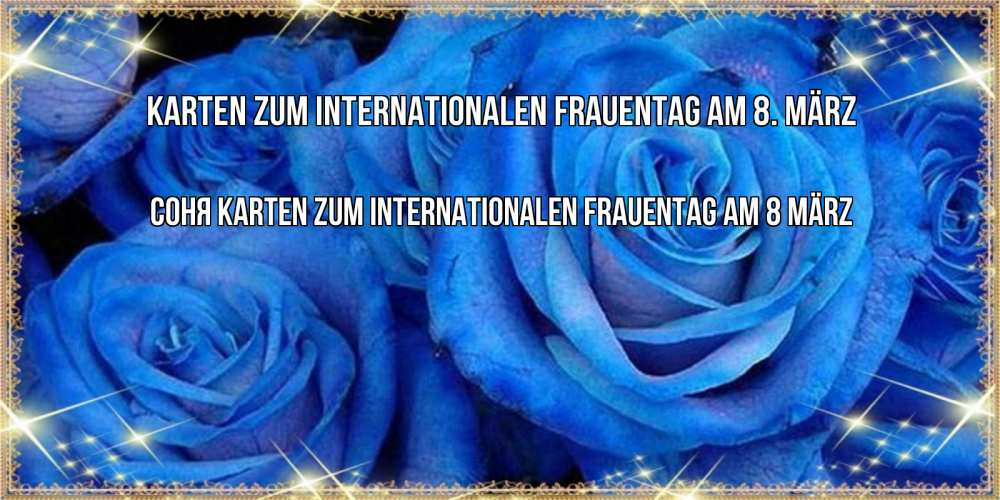 Открытка на каждый день с именем, Соня Karten zum Internationalen Frauentag am 8. März как поздравить женщину на 8 марта. Конечно же нужно подарить ей открытку с нашего сайта Прикольная открытка с пожеланием онлайн скачать бесплатно 