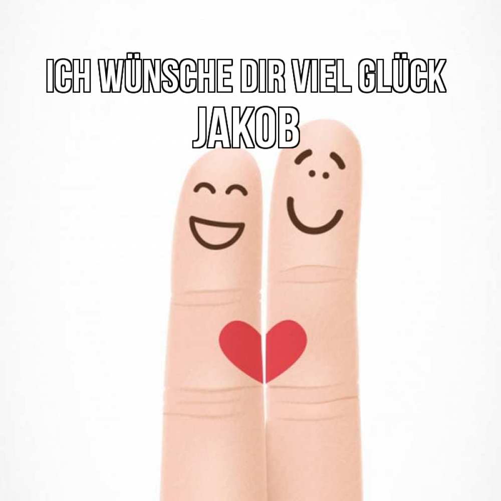 Открытка на каждый день с именем, Jakob Ich wünsche dir viel Glück графика Прикольная открытка с пожеланием онлайн скачать бесплатно 
