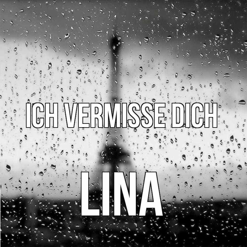 Открытка на каждый день с именем, Lina Ich vermisse dich башня Прикольная открытка с пожеланием онлайн скачать бесплатно 