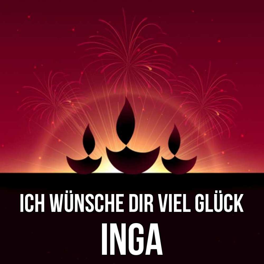 Открытка на каждый день с именем, Inga Ich wünsche dir viel Glück праздник Прикольная открытка с пожеланием онлайн скачать бесплатно 