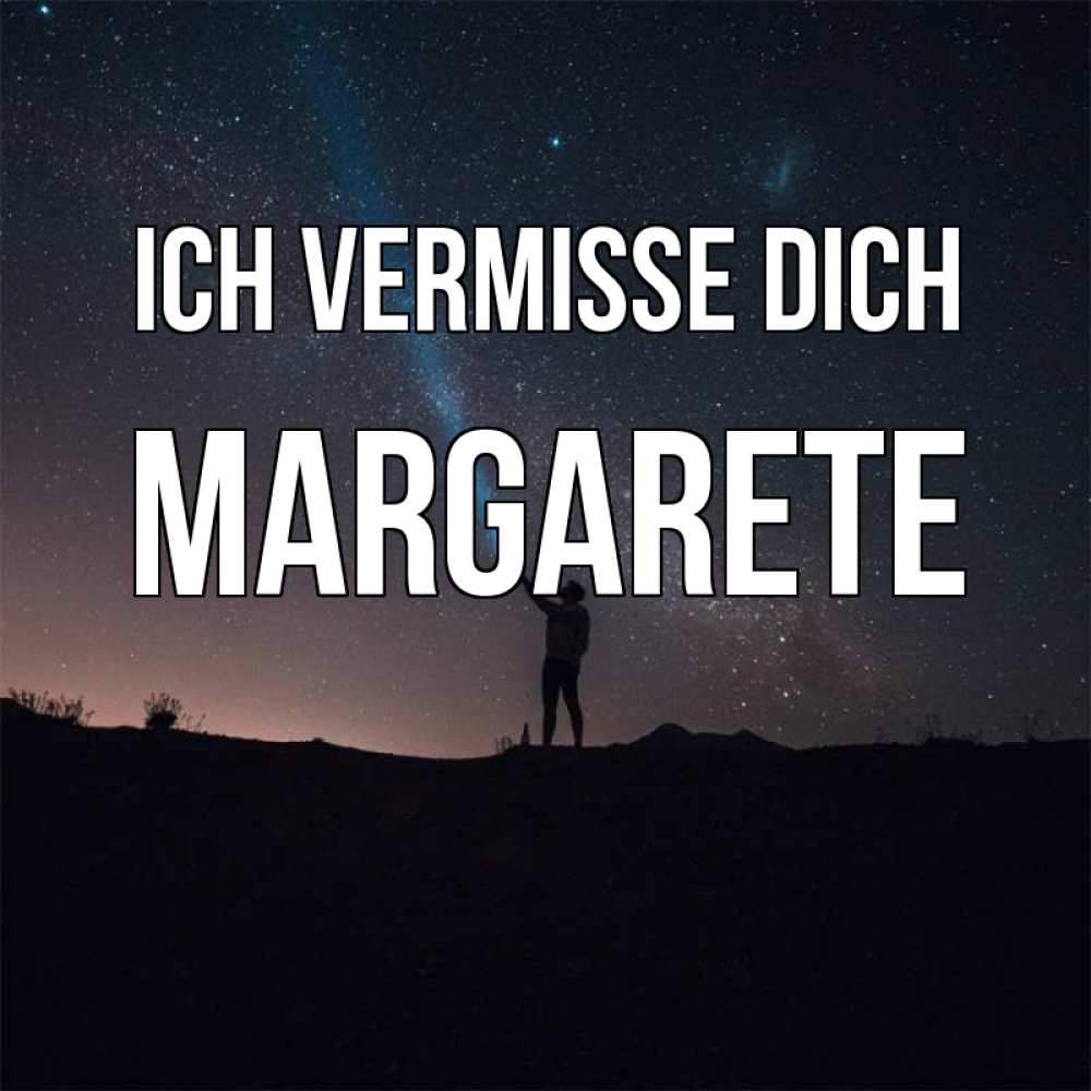 Открытка на каждый день с именем, Margarete Ich vermisse dich звезды и луч света Прикольная открытка с пожеланием онлайн скачать бесплатно 