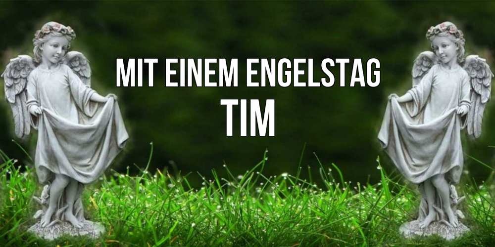 Открытка на каждый день с именем, Tim Mit einem Engelstag небо, ангел, девушка Прикольная открытка с пожеланием онлайн скачать бесплатно 