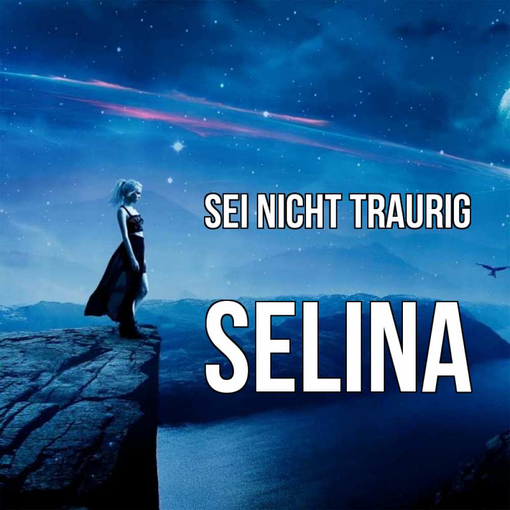 Открытка на каждый день с именем, Selina Sei nicht traurig вода и скала Прикольная открытка с пожеланием онлайн скачать бесплатно 
