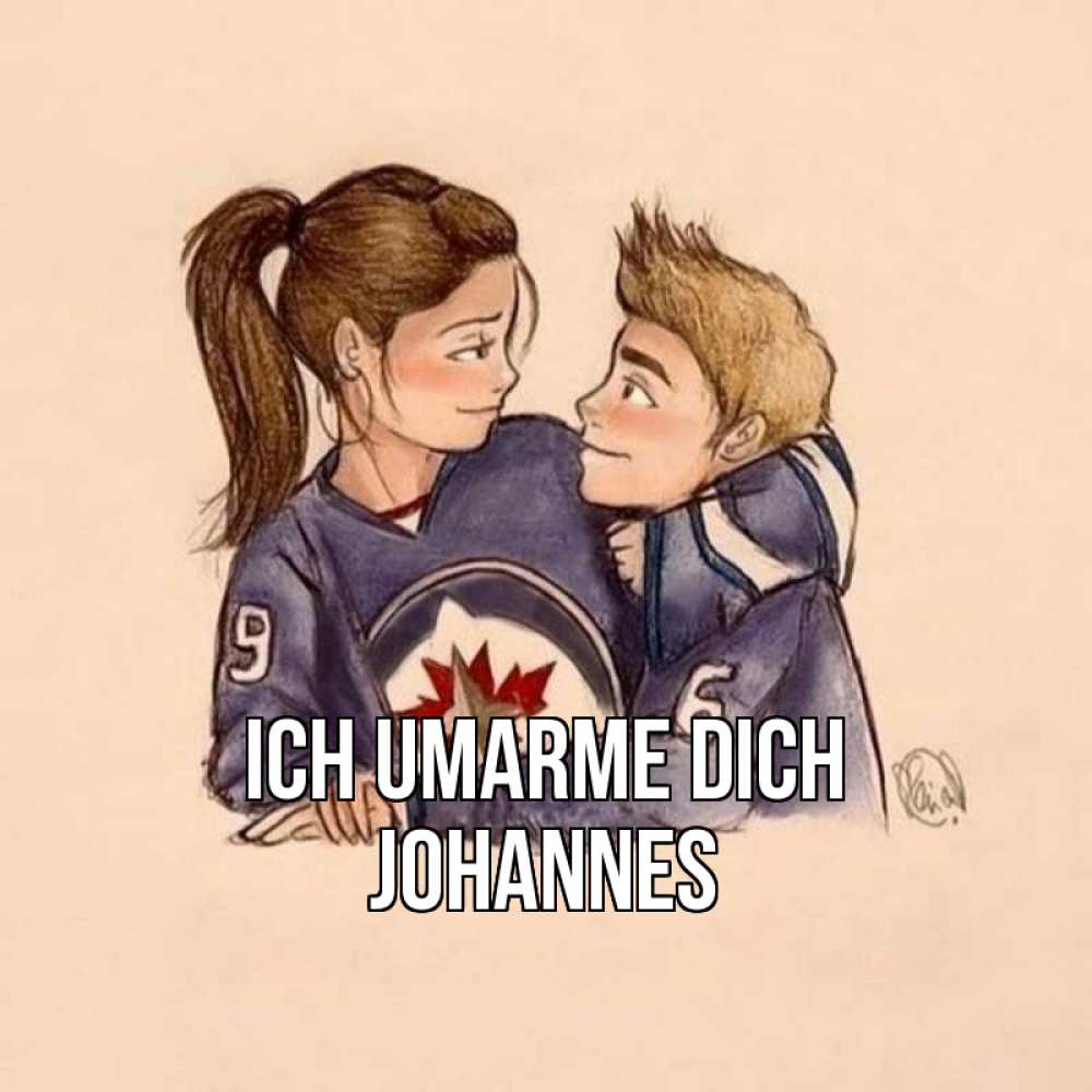 Открытка на каждый день с именем, Johannes Ich umarme dich влюбленно смотрят друг на друга Прикольная открытка с пожеланием онлайн скачать бесплатно 