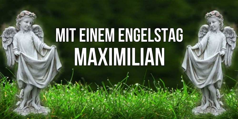 Открытка на каждый день с именем, Maximilian Mit einem Engelstag небо, ангел, девушка Прикольная открытка с пожеланием онлайн скачать бесплатно 