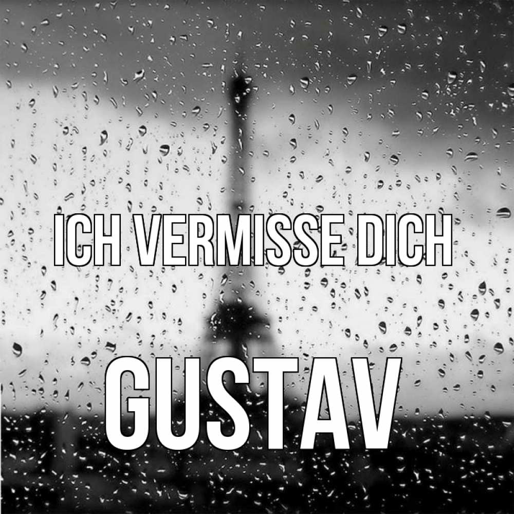Открытка на каждый день с именем, Gustav Ich vermisse dich башня Прикольная открытка с пожеланием онлайн скачать бесплатно 