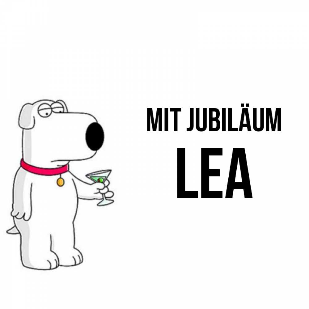 Открытка на каждый день с именем, Lea Mit Jubiläum песик с оливками Прикольная открытка с пожеланием онлайн скачать бесплатно 