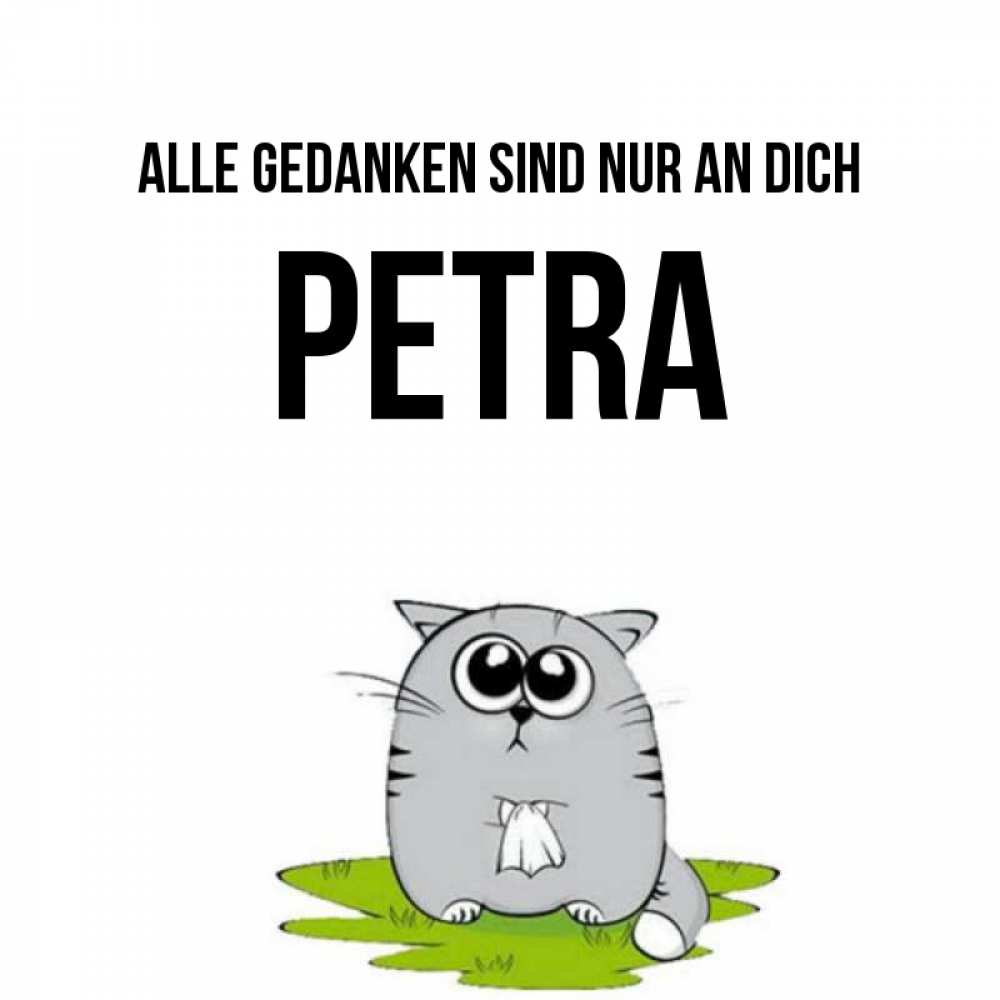 Открытка на каждый день с именем, Petra Alle Gedanken sind nur an dich тоска с платочком Прикольная открытка с пожеланием онлайн скачать бесплатно 