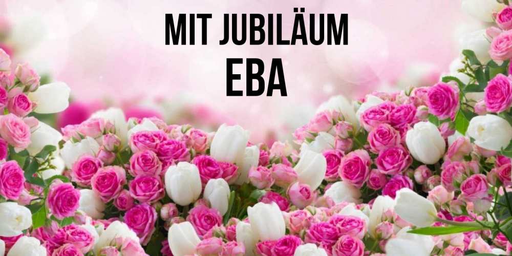 Открытка на каждый день с именем, Ева Mit Jubiläum открытка с разными розами Прикольная открытка с пожеланием онлайн скачать бесплатно 
