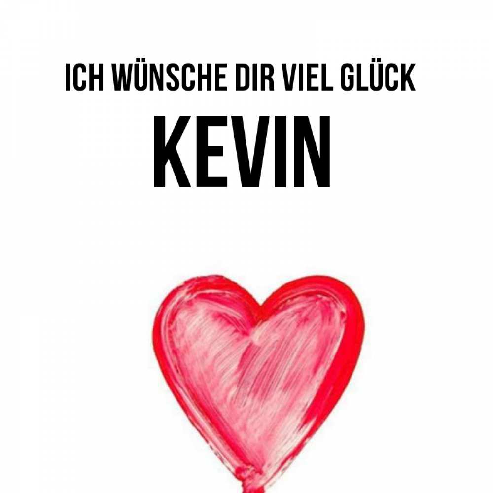 Открытка на каждый день с именем, Kevin Ich wünsche dir viel Glück рисунок маркером Прикольная открытка с пожеланием онлайн скачать бесплатно 