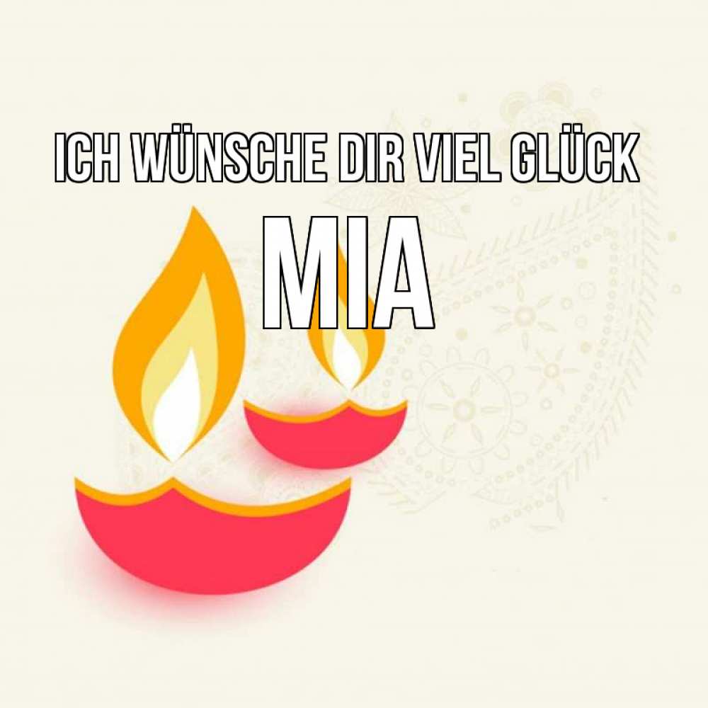 Открытка на каждый день с именем, Mia Ich wünsche dir viel Glück расслабон Прикольная открытка с пожеланием онлайн скачать бесплатно 