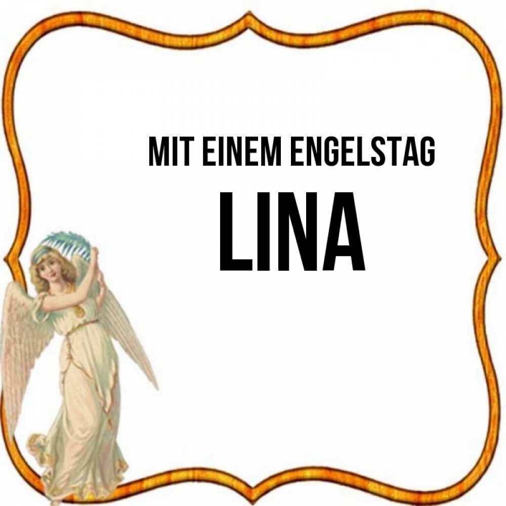 Открытка на каждый день с именем, Lina Mit einem Engelstag рамочка простая Прикольная открытка с пожеланием онлайн скачать бесплатно 